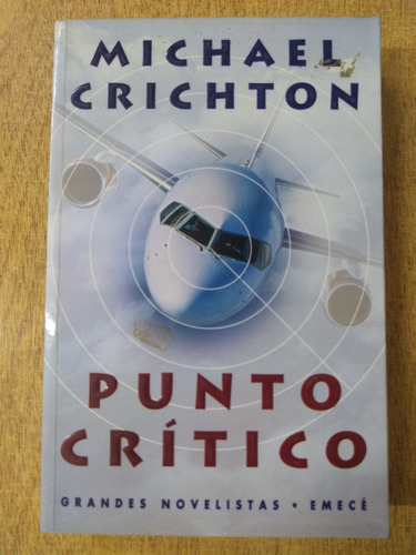 Libro Punto Critico  Michael Crichton   Editorial Emece