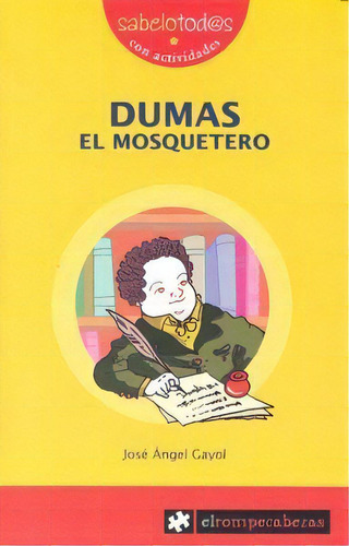 Dumas El Mosquetero, De Gayol, José Ángel. Editorial Ediciones El Rompecabezas, Tapa Blanda En Español