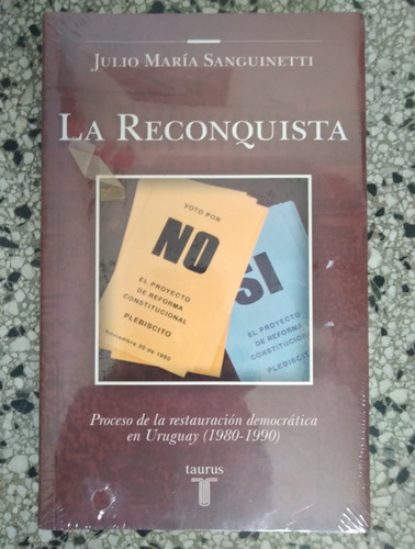 Julio María Sanguinetti La Reconquista Restauración Democrát