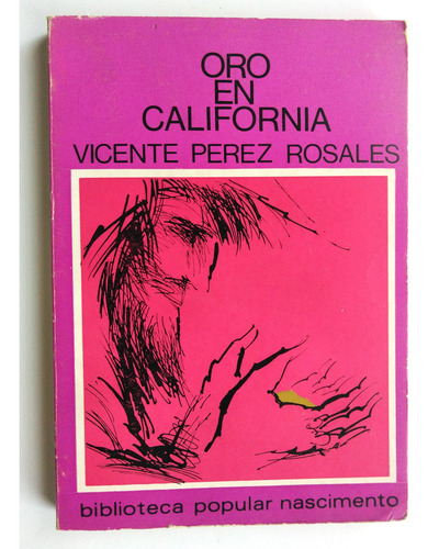 Vicente Perez Rosales. Oro En California (Usado)