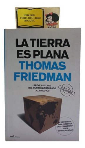 La Tierra Es Plana - Thomas Friedman - Globalización - 2006