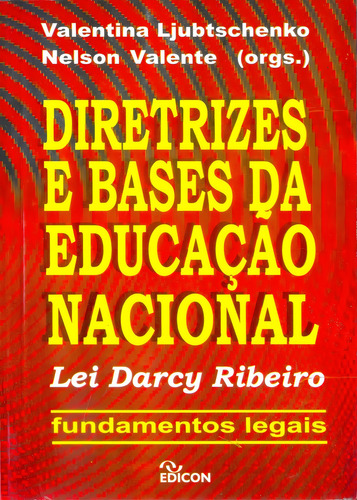 Diretrizes E Bases Da Educacao Nacional: Lei Darcy Ribeiro, De Ljubtschenko,valentina., Vol. 1. Editorial Edicon, Capa Mole Em Português