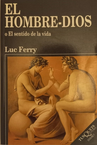 El Hombre-dios Luc Ferry
