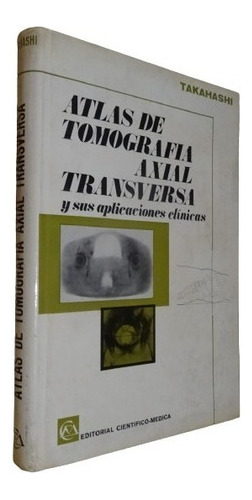 Atlas De Tomografía Axial Transversa Y Sus Aplicacione&-.