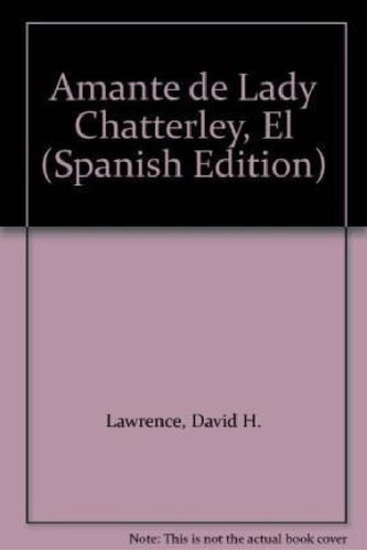 Libro - Amante De Lady Chatterley (biblioteca Clasica Conte