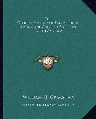 Libro The Official History Of Freemasonry Among The Color...