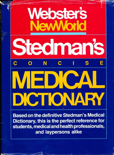 Webster´s Neeworld Concise Medical Dictionary, Stedman´s 
