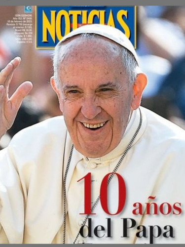 Revista Noticias- 10 Años Del Papa Francisco
