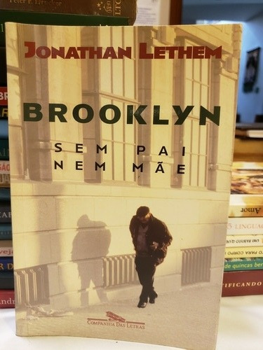 Brooklyn Sem Pai Nem Mãe - Jonathan Lethem