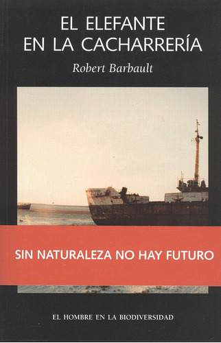 Elefante En La Cacharreria, El, De Robert Barbault. Editorial Laetoli, Tapa Blanda, Edición 1 En Español, 2008