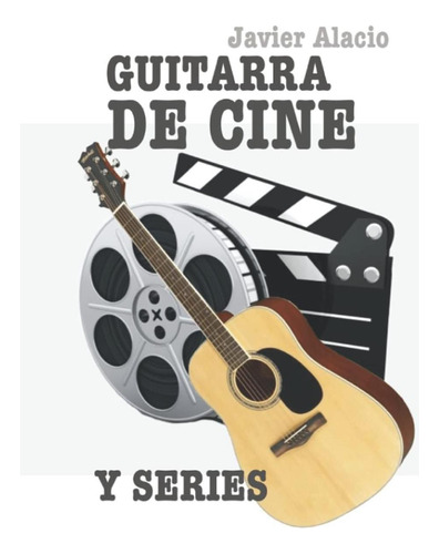 Libro: Guitarra De Cine Y Series: 25 Canciones Famosas De Y