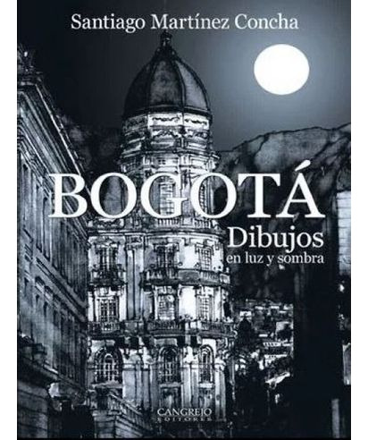 Libro Bogota Dibujos En Luz Y Sombra 1