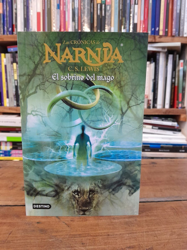 Crónicas De Narnia 1: El Sobrino Del Mago  - C. S. Lewis