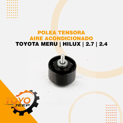 Polea Tensora De Aire Acondicionado Toyota Meru Hilux 2.7