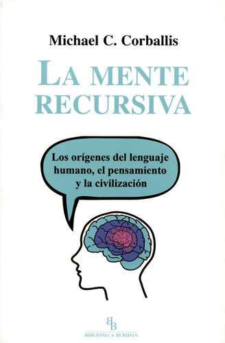 Libro Mente Recursiva. Los Orígenes Del Lenguaje Humano, El