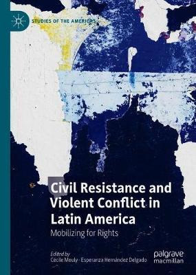 Libro Civil Resistance And Violent Conflict In Latin Amer...