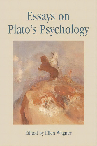 Essays On Plato's Psychology, De Ellen Wagner. Editorial Lexington Books, Tapa Blanda En Inglés