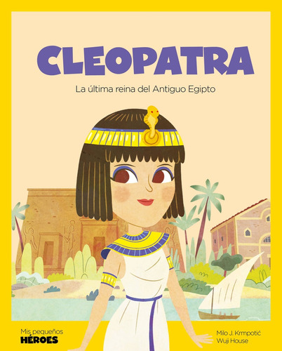 Cleópatra: La Ultima Reina Del Antiguo Egipto, De Milo Krmpotic. Editorial Shackleton Kids, Tapa Blanda, Edición 1 En Español