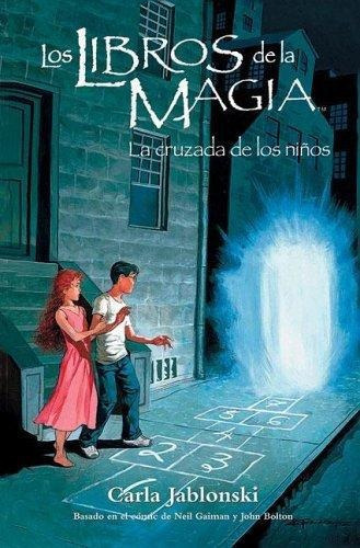 Cruzada De Los Niños, La Los Libros De La Magia, De Jablonski, Carla. Editorial Sudamericana, Tapa Tapa Blanda En Español