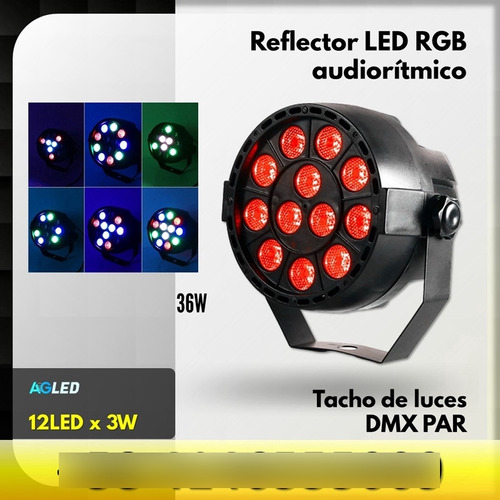 Reflector Led Rgb Tacho Luces Audioritmico 12led X3w Dmx Par