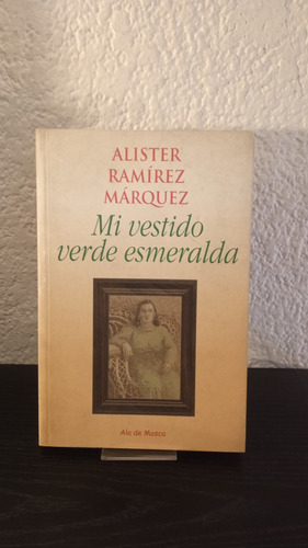Mi Vestido Verde Esmeralda - Alister Ramírez Márquez