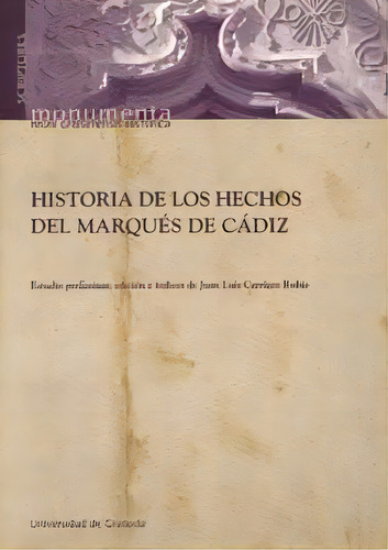 Historia De Los Hechos Del Marquãâ©s De Cãâ¡diz, De Carriazo Rubio, J.l. Editorial Universidad De Granada En Español