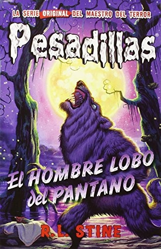 El Hombre-lobo Del Pantano, De R.l. Stine. Editorial Hidra, Tapa Dura En Español