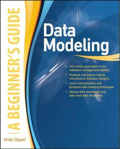 Data Modeling, A Beginner's Guide, De Andy Oppel. Editorial Mcgraw Hill Education Europe, Tapa Blanda En Inglés