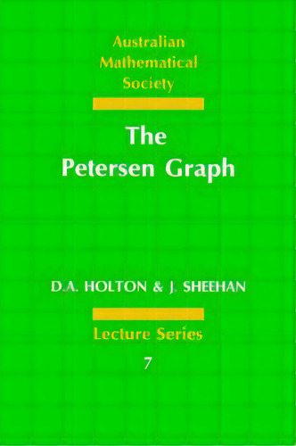 The Petersen Graph, De D. A. Holton. Editorial Cambridge University Press, Tapa Blanda En Inglés