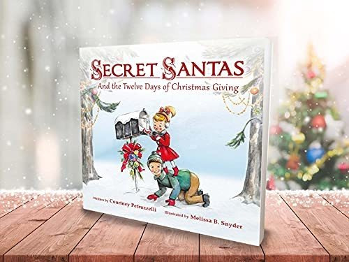 Secret Santas And The Twelve Days Of Christmas Giving - Chi, De Courtney Petruzzelli. Editorial Puppy Dogs & Ice Cream, Tapa Blanda En Inglés, 2021