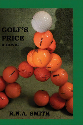 Golf's Price, De Smith, R. N. A.. Editorial Lightning Source Inc, Tapa Blanda En Inglés