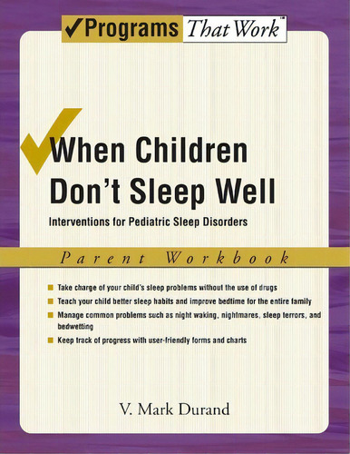 When Children Don't Sleep Well: Parent Workbook, De V. Mark Durand. Editorial Oxford University Press Inc, Tapa Blanda En Inglés