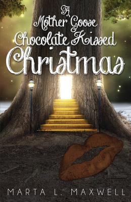 Libro A Mother Goose Chocolate Kissed Christmas - Maxwell...