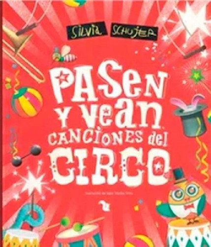 Libro - Pasen Y Vean Canciones Del Circo [ilustrado] (carto