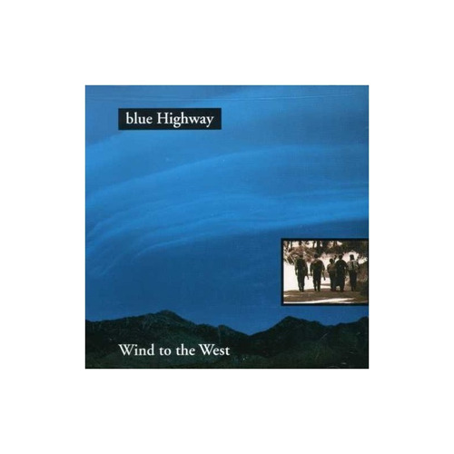 Blue Highway Wind To West Usa Import Cd .-&&·