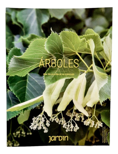 Árboles. Una Seleccion De 80 Especies - Revista Jardín 