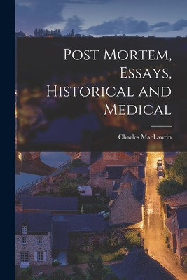 Libro Post Mortem, Essays, Historical And Medical - Macla...