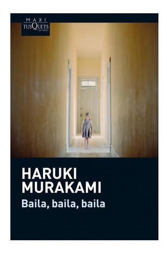 Baila, Baila, Baila - Haruki Murakami
