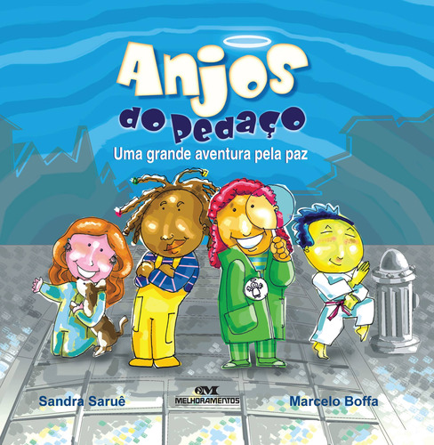 Anjos do Pedaço, de Saruê, Sandra. Série Pode Acontecer Editora Melhoramentos Ltda., capa mole em português, 2008