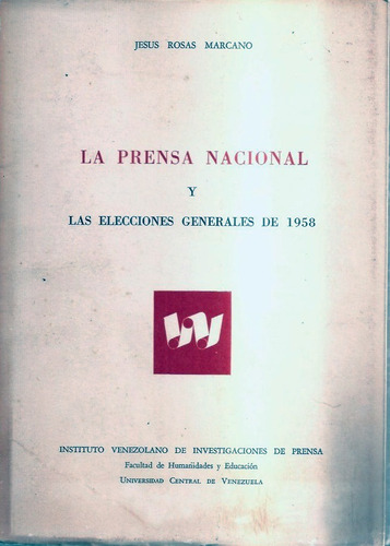 La Prensa Nacional Y Las Elecciones Generales De 1958