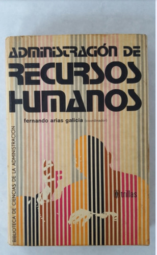 Libro Administración De Recursos Humanos F Arias Galicia(5)