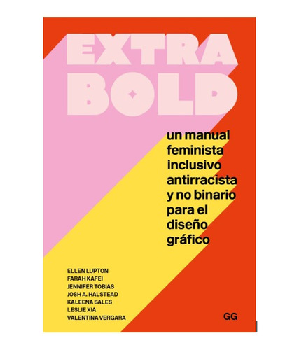 Extra Bold. Manual Inclusivo Antirracista De Diseño Gráfico