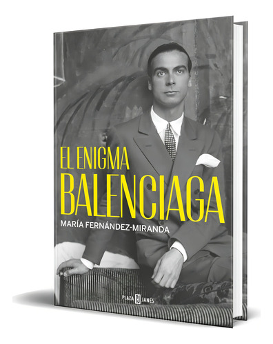 Libro El Enigma Balenciaga María Fernández-miranda Original, De María Fernández-miranda. Editorial Plaza & Janes, Tapa Dura En Español, 2023