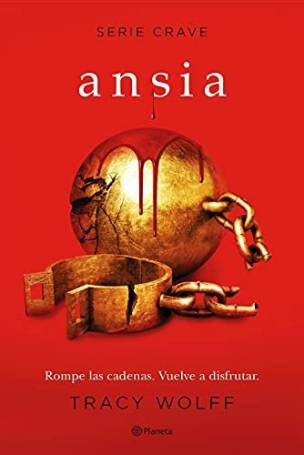 Ansia (Serie Crave 3) - Tracy Wolff, de Wolff, Tracy. Editorial Planeta, tapa blanda en español, 2022