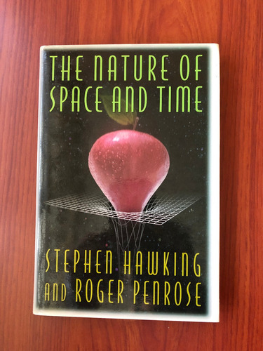 La Naturaleza Del Espacio Y El Tiempo. S. Hawking R. Penrose