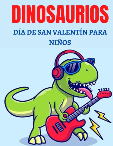 Dinosaurios Dia De San Valentin Para Niños: Dinosaurios Dia
