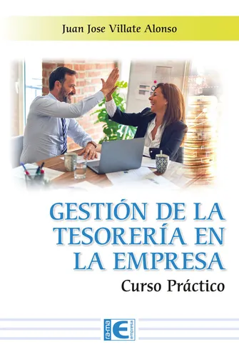 Gestion De La Tesoreria En La Empresa Curso Practico - Juan