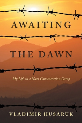 Libro Awaiting The Dawn: My Life In A Nazi Concentration ...