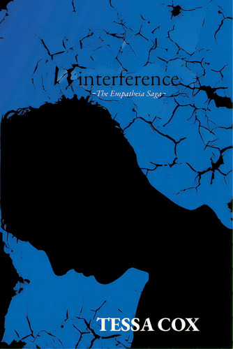 Interference: The Empatheia Saga, Book 2, De Cox, Tessa. Editorial Page Pub, Tapa Blanda En Inglés