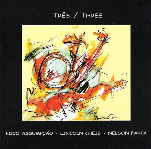 Nico Assumpção Lincoln Cheib Nelson Faria Três Three Cd Raro